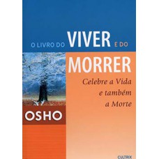 O Livro do Viver e do Morrer: O Livro do Viver e do Morrer