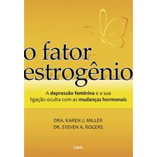 O Fator Estrogênio: A Depressão Feminina e a Ligação Oculta Com as Mudanças Hormonais