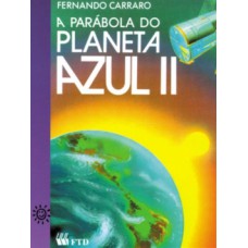 A PARÁBOLA DO PLANETA AZUL II