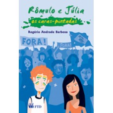 RÔMULO E JÚLIA: OS CARAS-PINTADAS