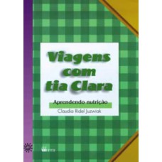 VIAGENS COM TIA CLARA: APRENDENDO NUTRIÇÃO