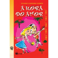 A HORA DO AMOR