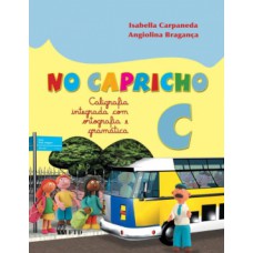 NO CAPRICHO - C: CALIGRAFIA INTEGRADA COM ORTOGRAFIA E GRAMÁTICA