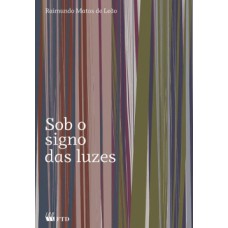 SOB O SIGNO DAS LUZES