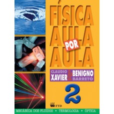 FÍSICA - AULA POR AULA: MECÂNICA DOS FLUIDOS, TERMOLOGIA, ÓPTICA