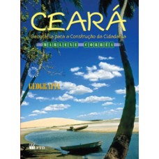 CEARÁ: GEOGRAFIA PARA CONSTRUÇÃO DA CIDADANIA