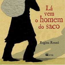 LÁ VEM O HOMEM DO SACO