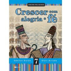 CRESCER COM ALEGRIA E FÉ - 7º ANO