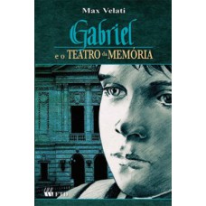 GABRIEL E O TEATRO DA MEMÓRIA