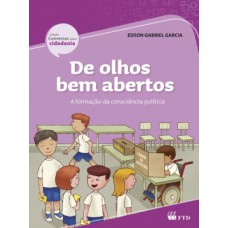 DE OLHOS BEM ABERTOS: A FORMAÇÃO DA CONSCIÊNCIA POLÍTICA