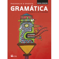 GRAMÁTICA - TEORIA E ATIVIDADES - VOL. ÚNICO: TEORIA E ATIVIDADES