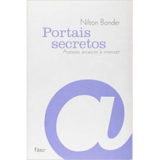 Portais secretos: Acessos arcaicos à internet