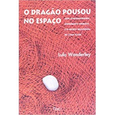 O dragão pousou no espaço: Arte contemporânea, sofrimento psíquico e o Objeto Relacional de Lygia Clark