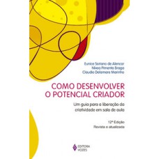 COMO DESENVOLVER O POTENCIAL CRIADOR - 12 ED