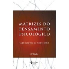 MATRIZES DO PENSAMENTO PSICOLOGICO - 20 ED