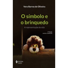 SÍMBOLO E O BRINQUEDO, O: A REPRESENTAÇÃO DA VIDA