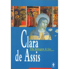 Clara de Assis: Uma mensagem de luz