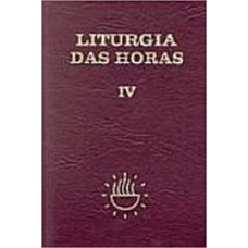 LITURGIA DAS HORAS - VOL. IV - 3ª ED.