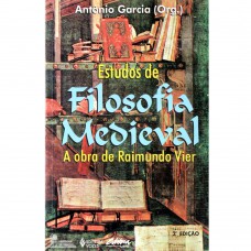 Estudos de filosofia medieval: A obra de Raimundo Vier