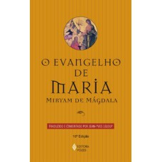 EVANGELHO DE MARIA: MIRYAM DE MÁGDALA