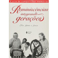 Reminiscências ntegrando gerações: A arte de compartilhar memórias