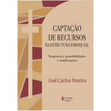 CAPTACAO DE RECURSOS NA ESTRUTURA PAROQ