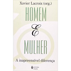 Homem e mulher: A inapreensível diferença