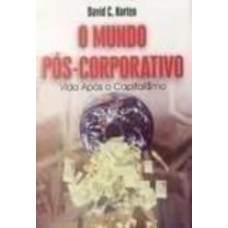 O MUNDO POS-CORPORATIVO