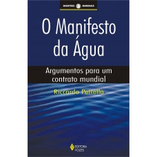 MANIFESTO DA ÁGUA (O) - ARGUMENTOS PARA