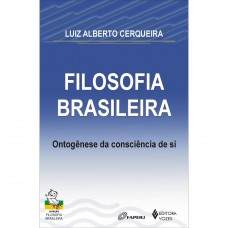 FILOSOFIA BRASILEIRA - ONTOGÊNESE DA CO