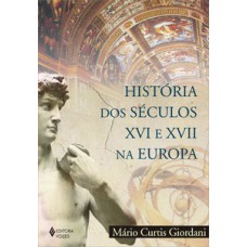 HISTÓRIA DOS SÉCULOS XVI E XVII NA EUROPA