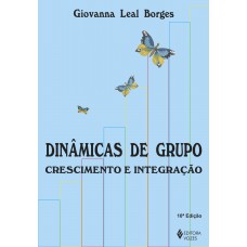 DINAMICAS DE GRUPO - CRESCIMENTO E INTE