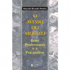 AVESSO DO MODELO - BONS PROFESSORES E A