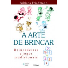 A ARTE DE BRINCAR BRINCADEIRAS E JOGOS