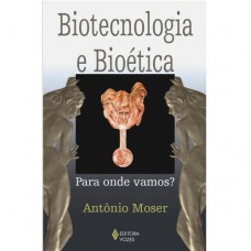 BIOTECNOLOGIA E BIOÉTICA-PARA ONDE VAMO