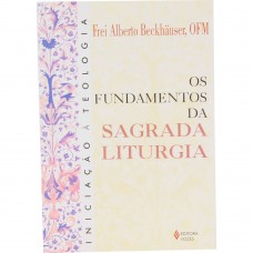 FUNDAMENTOS DA SAGRADA LITURGIA (OS)