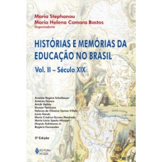 HISTÓRIAS E MEMÓRIAS DA EDUCAÇÃO NO BRAS