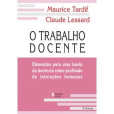 O TRABALHO DOCENTE - ELEMENTOS PARA UMA