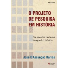 O PROJETO DE PESQUISA EM HISTORIA - DA