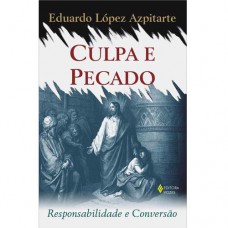 Culpa e pecado: Responsabilidade e conversão