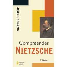 COMPREENDER NIETZSCHE - 7ª EDICAO