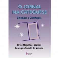 Jornal na catequese: Dinâmicas e orientações