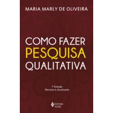 COMO FAZER PESQUISA QUALITATIVA - 7ª ED