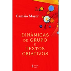 DINAMICAS DE GRUPO E TEXTOS CRIATIVOS