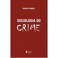 SOCIOLOGIA DO CRIME