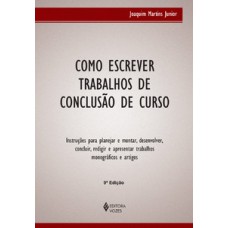 COMO ESCREVER TRABALHOS DE CONCLUSAO DE