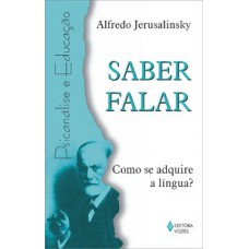 SABER FALAR - COMO SE ADQUIRE A LINGUAG