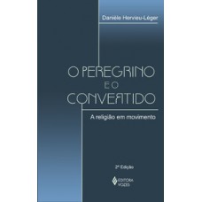 O PEREGRINO E O CONVERTIDO