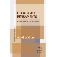 DO ATO AO PENSAMENTO: ENSAIO DE PSICOLOGIA COMPARADA