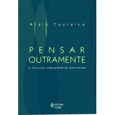 PENSAR OUTRAMENTE O DISCURSO INTERPRETA